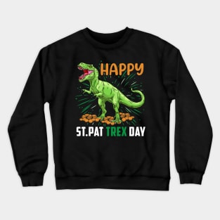 Happy St Pat Trex Day Crewneck Sweatshirt